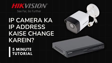 How To Change Ip Address Of Ip Camera In Hikvision Nvr Or Dvr No Link