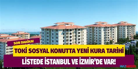 TOKİ 250 bin sosyal konutta yeni kura takvimi Tarihleri açıklandı