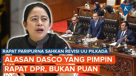 Dasco Pimpin Rapat Paripurna DPR Pengesahan RUU Pilkada Puan Ke Mana