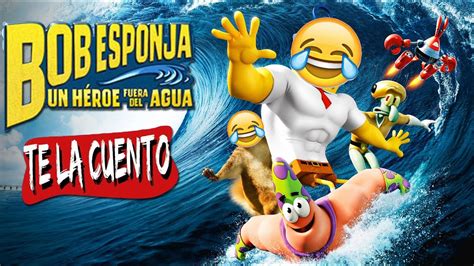 Resumen Gracioso Bob Esponja Un H Roe Fuera Del Agua Pel Cula