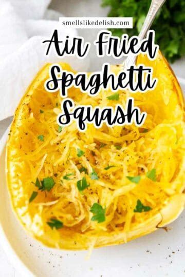 Air Fryer Spaghetti Squash Smells Like Delish