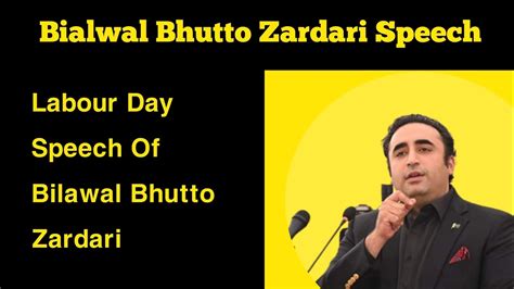 Bilawal Bhutto Zardari Speech Labour Day Youtube