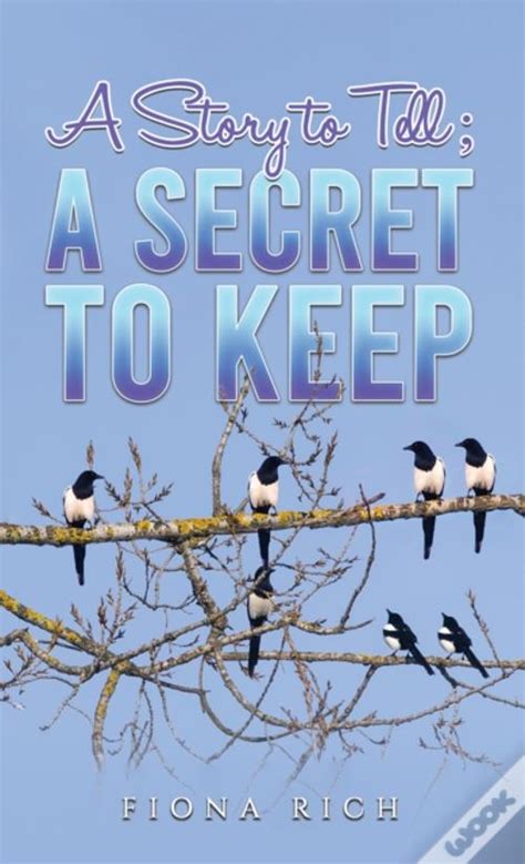 A Story To Tell A Secret To Keep De Fiona Rich Livro Wook