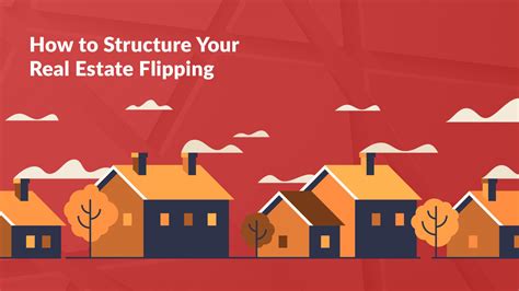 How To Structure Your Real Estate Flipping Anderson Business Advisors