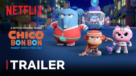 Chico Bon Bon Monkey With A Tool Belt Season 3 Trailer 🙊 Netflix Jr