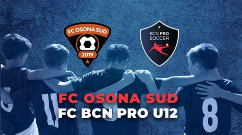 Osona Sud Vs Fc Bcn Pro Youtube