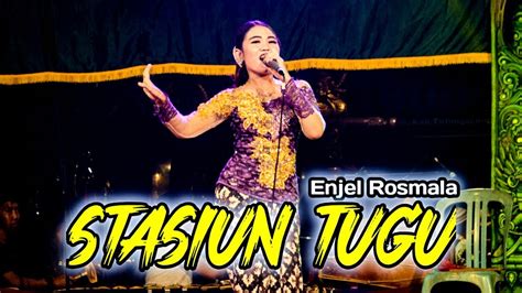 STASIUN TUGU Enjel Rosmala Jaranan Setyo Budoyo Live Panggungrejo