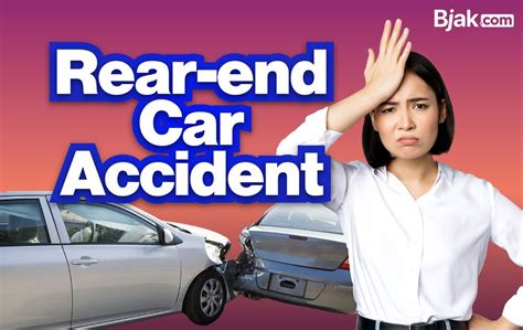 Car Accident What You Should Do In A Rear End Accident Bjak