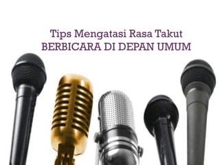 Tips Berbicara Di Depan Umum Ppt