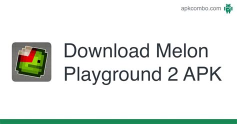 Download Melon Playground 2 APK - Latest Version 2024