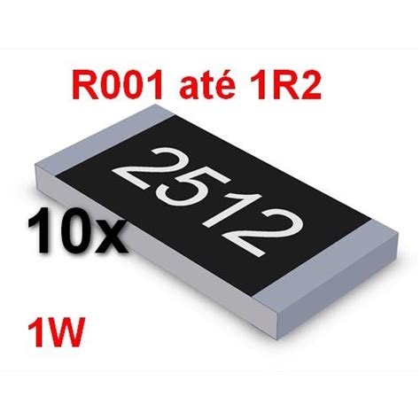 10pc Resistor SMD 2512 R001 R002 R003 R005 R010 R020 R050 R100 R200