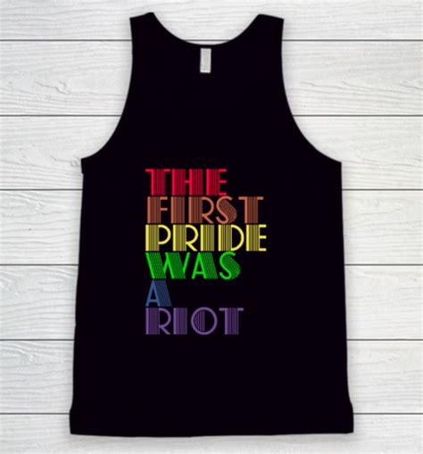 The First Pride Was A Riot Tank Top Tee For Sports