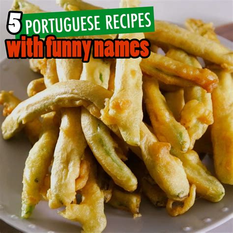 5 Portuguese recipes with funny names | Compadre Cooking School