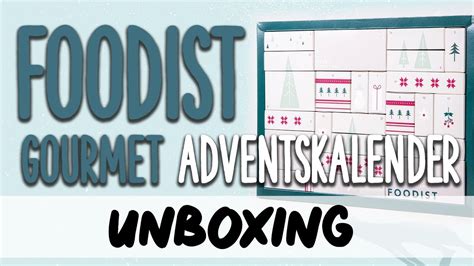 Foodist Gourmet Adventskalender 2019 Inhalt UNBOXING YouTube