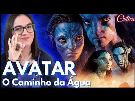 AVATAR 2 O CAMINHO DA ÁGUA Supera o Primeiro Crítica SPOILERS