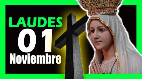 LAUDES del día de HOY Miércoles 01 de Noviembre 2023 Liturgia de las