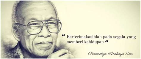 40 Kata Kata Quote Pramoedya Ananta Toer Menginspirasi