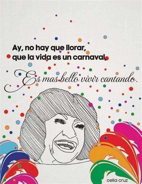 Que La Vida Es Un Carnaval Celia Cruz Spanish Songs Spanish Humor