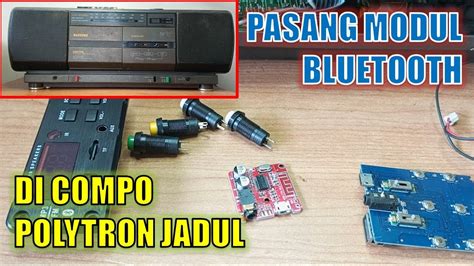 Radio Compo Polytron Di Pasang Bluetooth Youtube