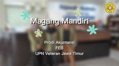 Mbkm Magang Mandiri Mahasiswa Prodi Akuntansi Feb Upn Veteran Jawa