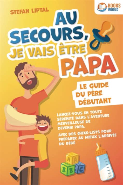 Les 7 Vrais Meilleurs Livres Pour Un Futur Papa En 2023