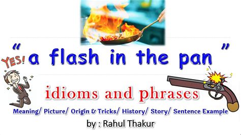 A Flash In The Pan Idiom Phrase Trick Origin Story Sentence Mcq Example