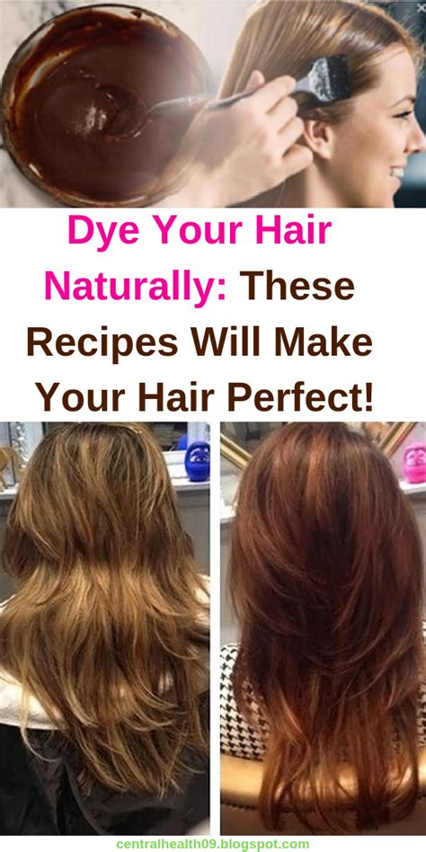 Dye Your Hair Naturally These Recipes Will Make Your Hair Perfect