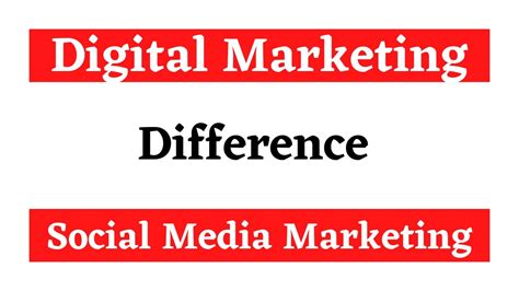 Difference Between Digital Marketing Social Media Marketing Digital Marketing And Social Media