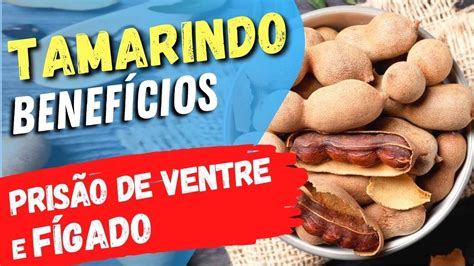 Para PrisÃo De Ventre FÍgado E SaÚde Benefícios Do Tamarindo E Como Usar Certo Youtube