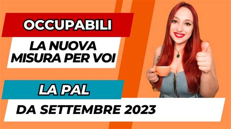 La Pal La Nuova Misura Da Settembre Cosa Devono Sapere Gli