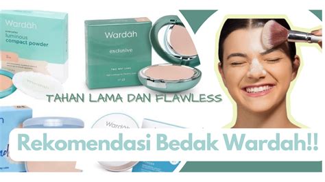 5 Rekomendasi Bedak Wardah Yang Tahan Lama Dan Pigmented Solusi Tampil