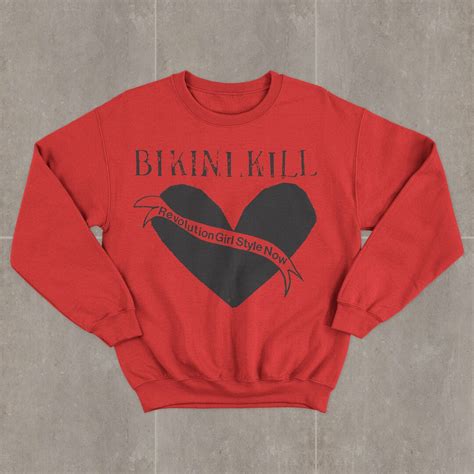Bikini Kill Revolution Girl Style Now Sweatshirt Etsy