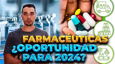 🚀¡atento Oportunidad De Inversión En Empresas Farmacéuticas Para Este 2024 ¿es El Mejor Sector