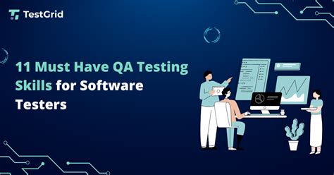 11 Must Have QA Testing Skills For Software Testers