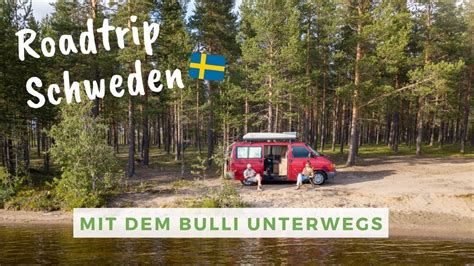 Roadtrip Schweden Mit Dem Bulli Unterwegs 5000 Km NATUR PUR YouTube