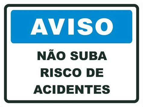 Placa De Sinaliza O N O Suba Risco De Acidentes X Afonso