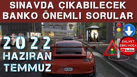 DİKKATLİ DİNLEYİN ÖNEMLİDİR 2022 HAZİRAN TEMMUZ EHLİYET SINAVI