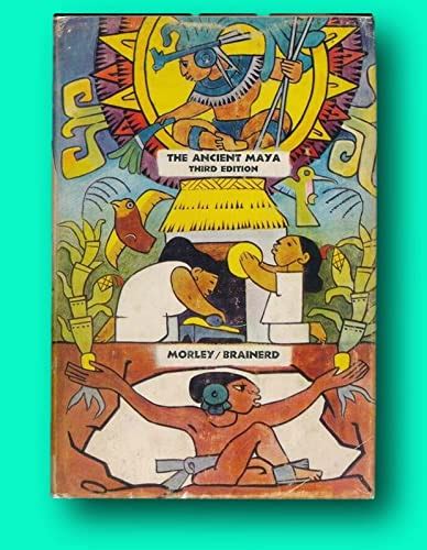 Sylvanus Griswold Morley The Ancient Maya Hardcover Morley