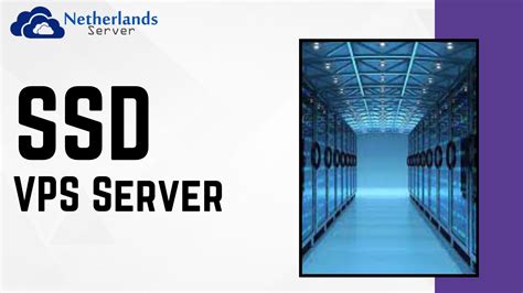 Understanding The Advantages Of Ssd Vps Server