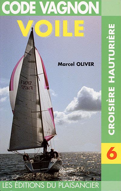 Croisi Re Hauturi Re Code Vagnon Voile Tome Marcel Oliver Achat