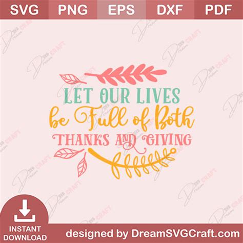 Let Our Lives Be Full Of Both Thanks And Giving SVG