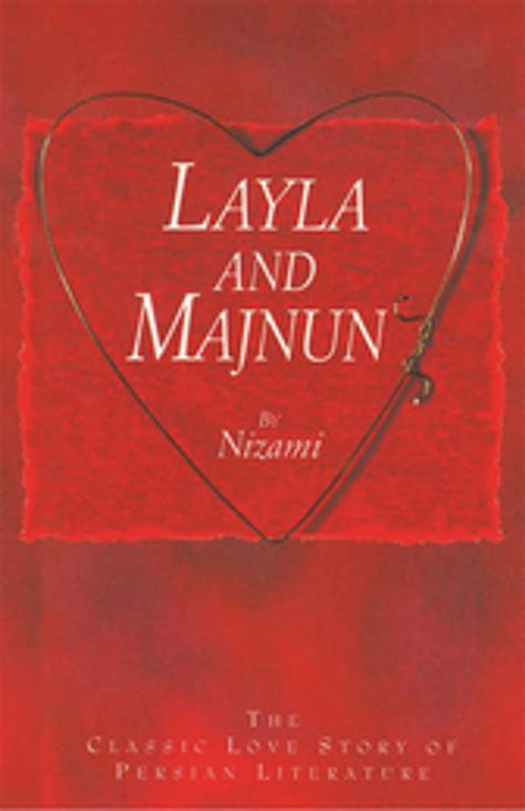 Layla And Majnun The Classic Love Story Of Persian Literature Ebook