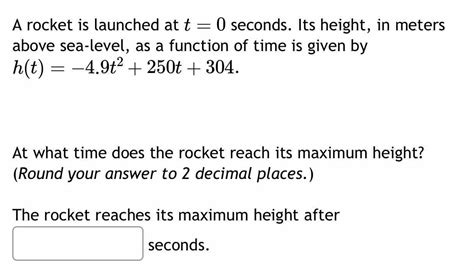 A Rocket Is Launched At T0 Seconds Its Height In Meters Above Sea Level As A Function Physics