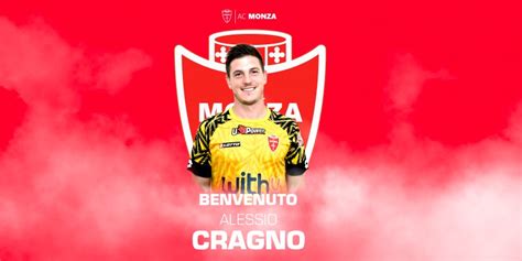 Ufficiale Cragno è il nuovo portiere del Monza Forza Monza