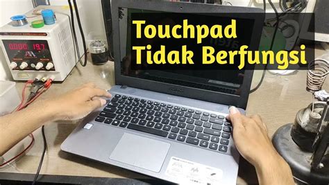 Mengatasi Touchpad Tidak Berfungsi Setelah Mengganti Keyboard YouTube