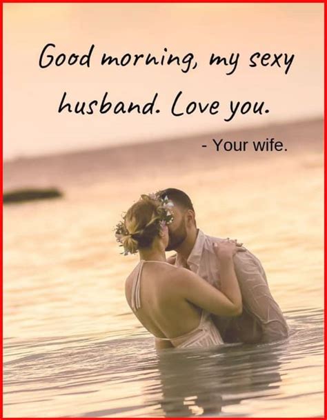 70 Very Romantic Good Morning Quotes And Wishes For Husband With Images