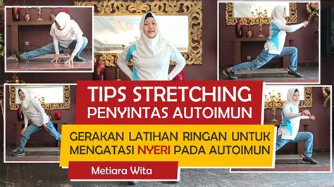 Tips Gerakan Stretching Mengatasi Nyeri Pada Autoimun Bersama Metiara