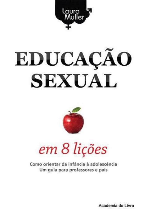 Livro Educação Sexual Em 8 Lições Orientação Laura Müller R 21 99