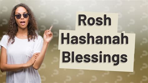 Do You Say Blessings On Rosh Hashanah Youtube