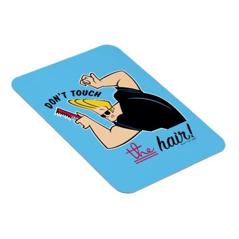 Johnny Bravo Comb Dont Touch The Hair Magnet Zazzle